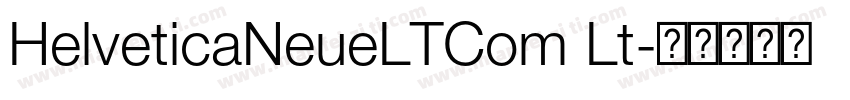HelveticaNeueLTCom Lt字体转换